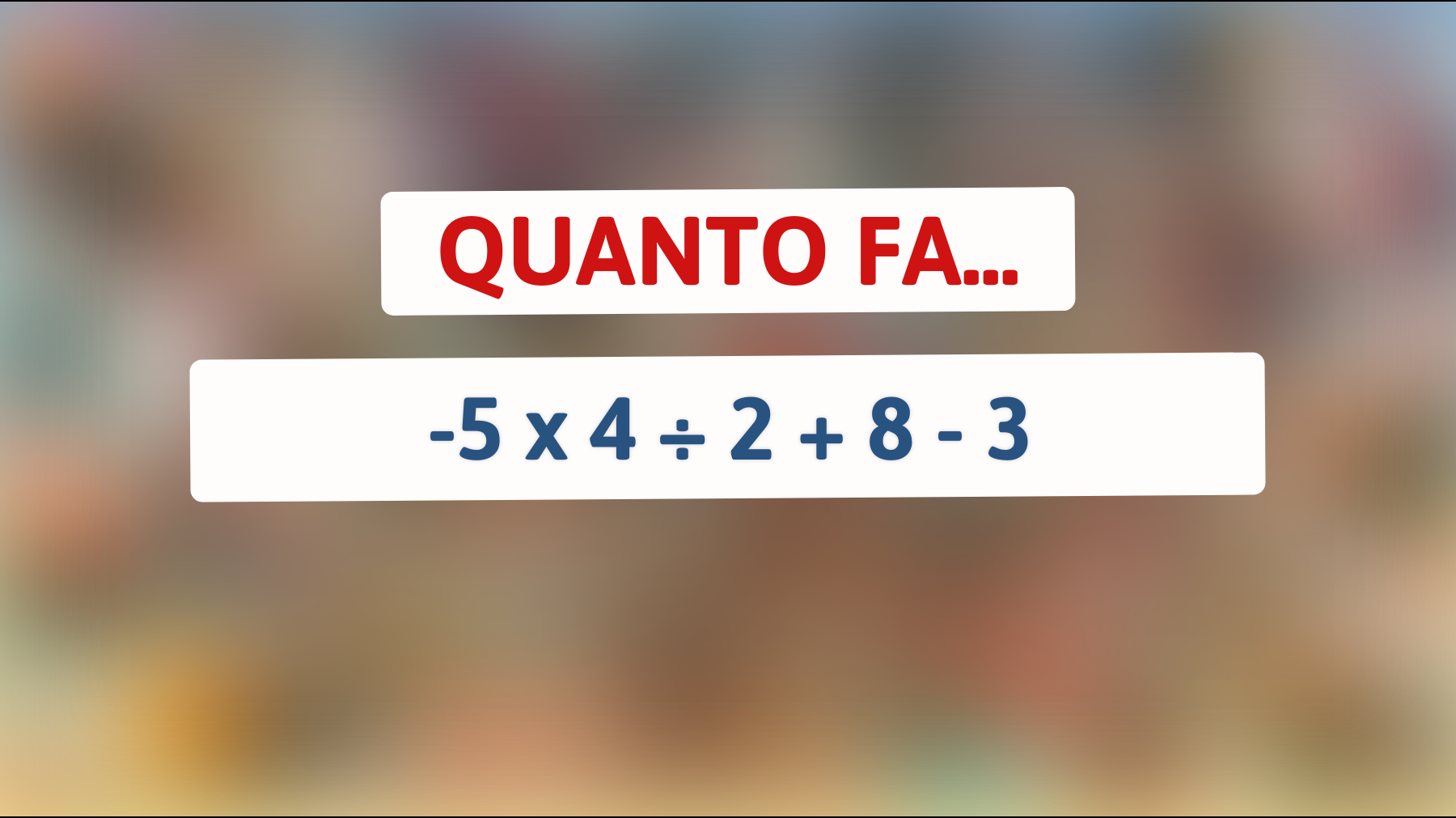 \"Sfida la tua intelligenza: solo i veri geni possono risolvere questo semplice ma ingannevole indovinello matematico!\""